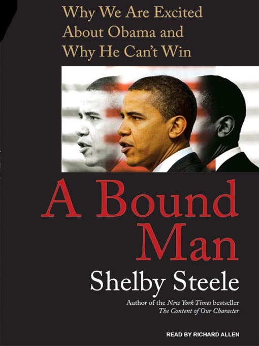 Title details for A Bound Man by Shelby Steele - Wait list